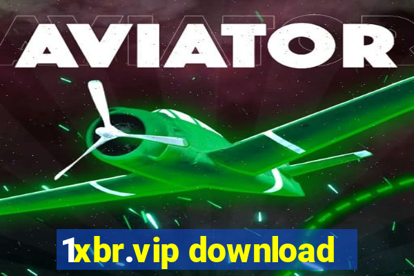 1xbr.vip download